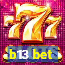 b13 bet